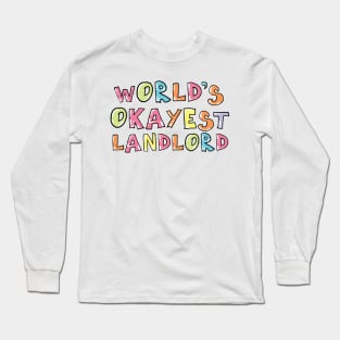 World's Okayest Landlord Gift Idea Long Sleeve T-Shirt